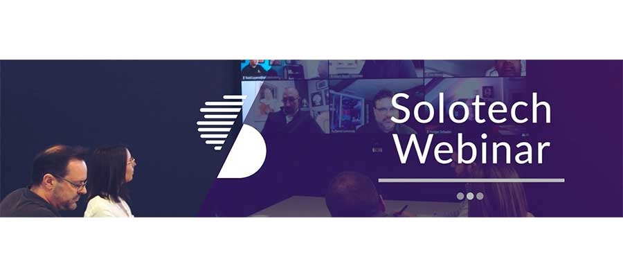 Rewatch- Solotech webinars